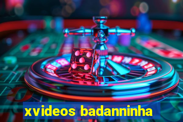 xvideos badanninha